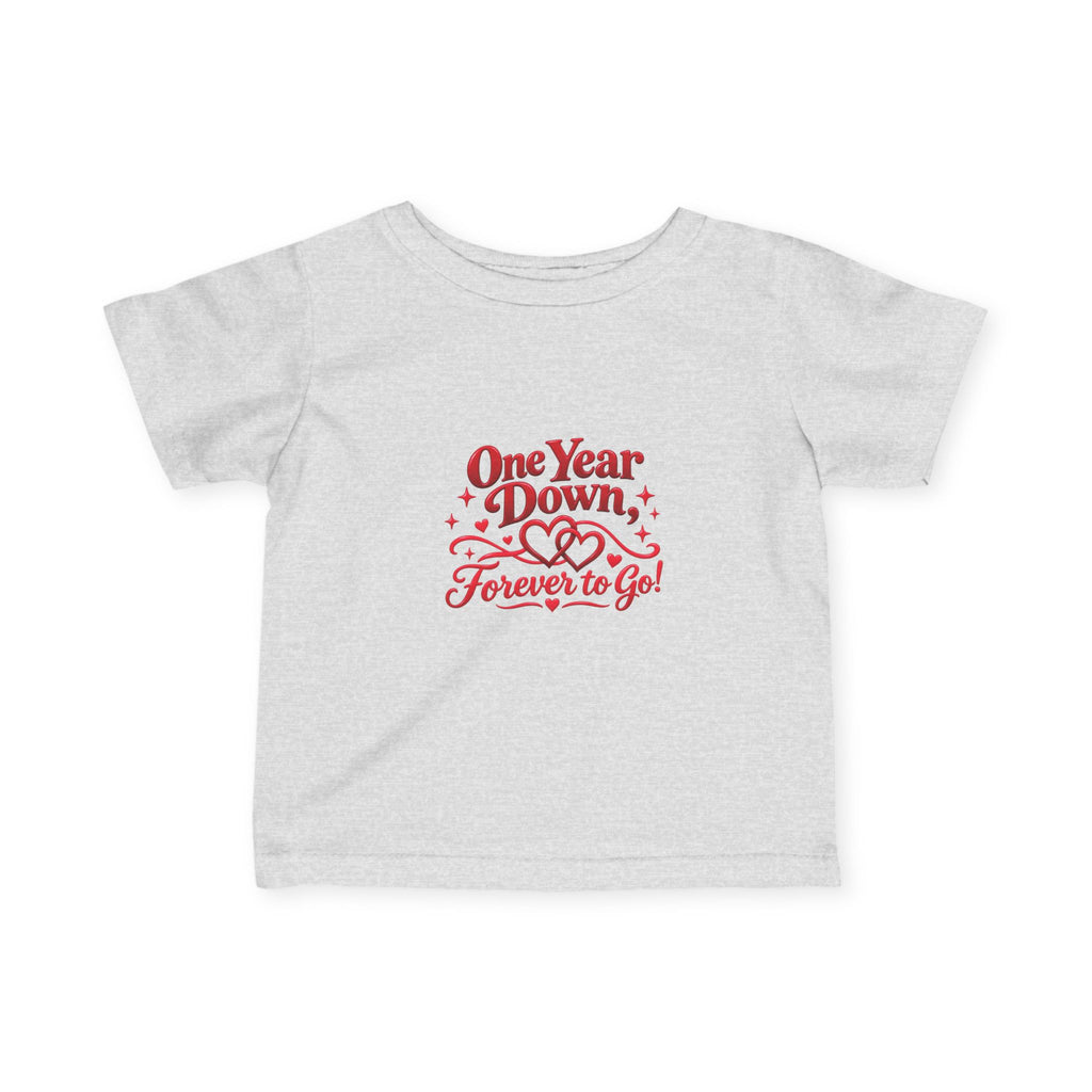 Infant Fine Jersey Tee - One year down forever to go