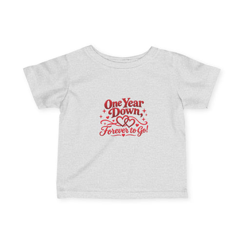 Infant Fine Jersey Tee - One year down forever to go